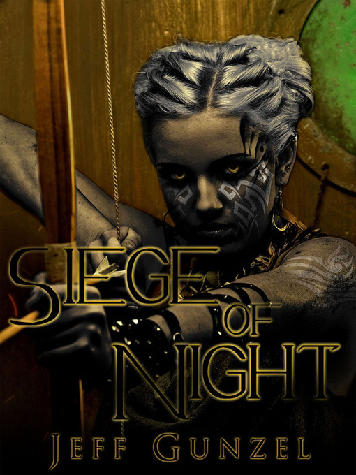 Title details for Siege of Night by Jeff Gunzel - Available